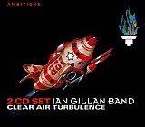 Ian Gillan Band - Clear Air Turbulence - 2 CD Compilation (1)