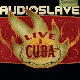 Audioslave - Live in Cuba (with Bonus CD)