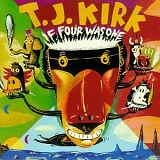 T.J. Kirk - If Four Was One
