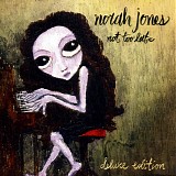 Norah Jones - Not Too Late (Deluxe Edition)