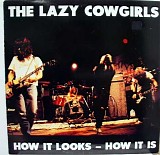 Lazy Cowgirls - How It Looks - How It Is