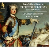 Le Concert des Nations, Jordi Savall - Rameau: L'Orchestre de Louis XV