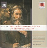 Heinrich Schütz - 08 Matthäus-Passion SWV 479