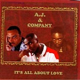 Aj and Company - It's All About Love