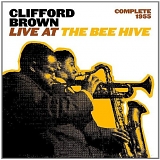 Clifford Brown - Live At The Bee Hive