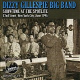 Dizzy Gillespie Big Band - Showtime at the Spotlite