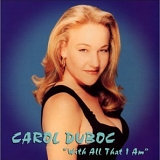 Carol Duboc - With All That I Am
