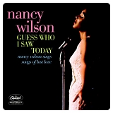 Nancy Wilson - Guess Who I Saw Today: Nancy Wilson Sings Songs Of Lost Love