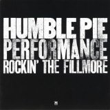 Humble Pie - SEM ESTRELAS - Performance: Rockin' the Fillmore