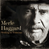 Haggard, Merle (Merle Haggard) - Working in Tennessee