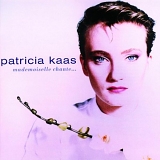Patricia Kaas - mademoiselle chante