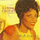 Sandra Crouch & Friends - With All of My Heart