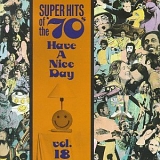 Various Artists - Super Hits Of The '70s: Have a Nice Day, Vol. 18