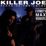 Killer Joe, E Street's Max Weinberg - Scene of the Crime