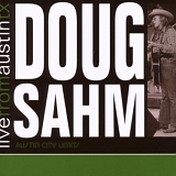 Doug Sahm - Live from Austin, TX