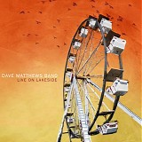 Dave Matthews Band - Live On Lakeside