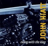 Hiatt, John - Riding With The King
