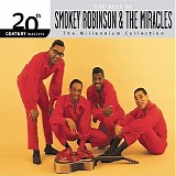 Smokey Robinson & The Miracles - The Millennium Collection: The Best Of Smokey Robinson & The Miracles