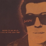 Link Wray - Born to Be Wild: Live in the U.S.A. 1987