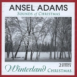 Various Artists - Ansel Adams Sounds of Christmas: Winterland Christmas 2-CD