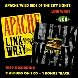Link Wray - Apache / Wild Side of City Lights