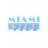 Various Artists - Miami Vice - Music From The Television Series