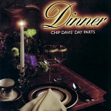 Chip Davis - Day Parts: Dinner