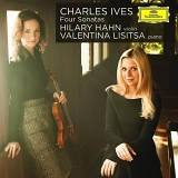 Hilary Hahn, Valentina Lisitsa - Ives: Four Sonatas