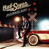 Bob Seger - Ultimate Hits: Rock And Roll Never Forgets [Disc 1]