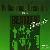Royal Philharmonic Orchestra, The - Plays Beatles Classic