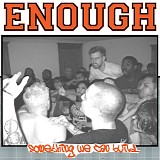Enough - Something We Can Build