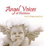 St. Philips Boys Choir, The - Angel Voices at Christmas