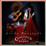 Linda Ronstadt - Canciones Di Mi Padre