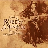 Robert Johnson - The Complete Recordings (The Centennial Collection)