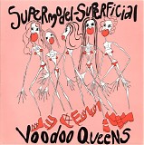 Voodoo Queens - Supermodel - Superficial