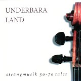 Various artists - Underbara land - StrÃ¤ngmusik 50-70 talet