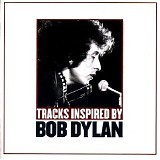 Various artists - Tracks Inspired By Bob Dylan