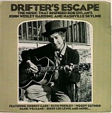 Various artists - Drifter's Escape: The Music That Inspired Bob Dylan's 'John Wesley Harding' And 'Nashville Skyline'