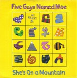 Five Guys Named Moe - She's On A Mountain