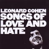 Leonard Cohen - Songs Of Love and Hate (Remastered + Expanded)