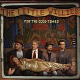 The Little Willies - For The Good Times