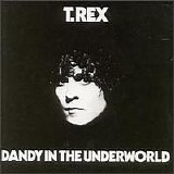 T.Rex - Dandy in the Underworld