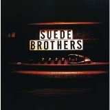 The Suede Brothers - I'll New You