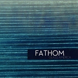 Glass America - Fathom