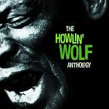 Howlin' Wolf - The Howlin' Wolf Anthology (2CD)