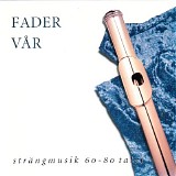 Various artists - Fader vÃ¥r - StrÃ¤ngmusik 60-80 talet