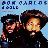 Carlos, Don (Don Carlos) & Gold - Never Run Away