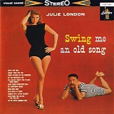 Julie London - Swing Me an Old Song