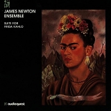 James Newton - Suite for Frida Kahlo