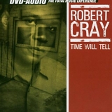 Robert Cray - Robert Cray: Time Will Tell